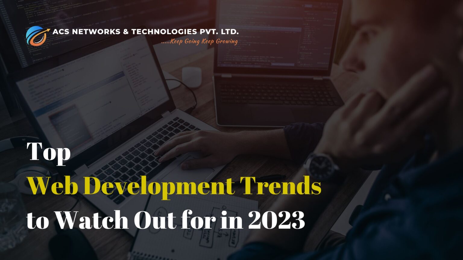 Top Website Development Trends to Watch Out for in 2023